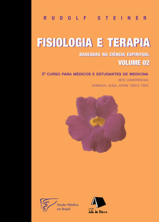 Fisiologia e Terapia Baseadas na Ciência Espiritual - VOLUME II